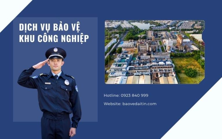 DỊCH VỤ BẢO VỆ KHU CÔNG NGHIỆP