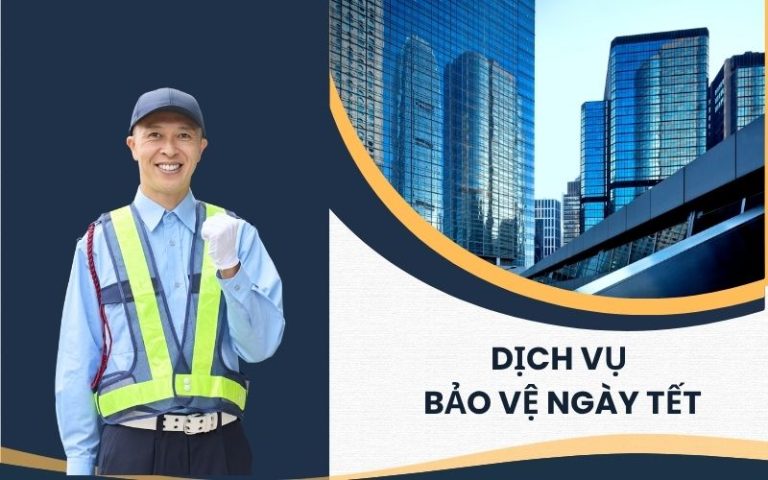 DỊCH VỤ BẢO VỆ NGÀY TẾT