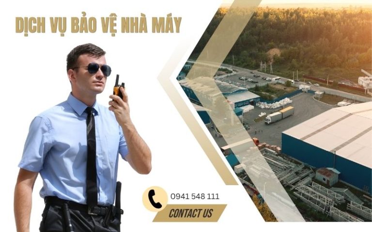Thuê dịch vụ bảo vệ nhà máy, xưởng sản xuất