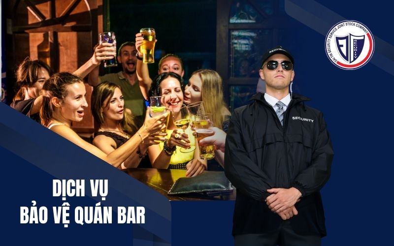Dịch vụ bảo vệ quán bar